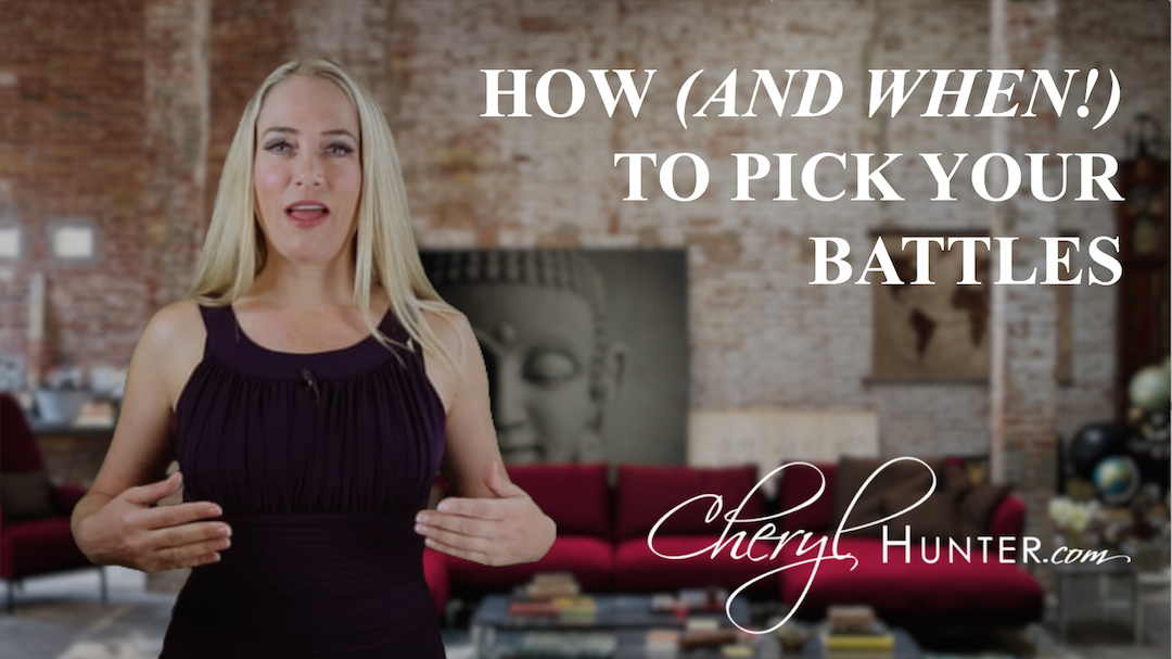 How (and when!) To Pick Your Battles